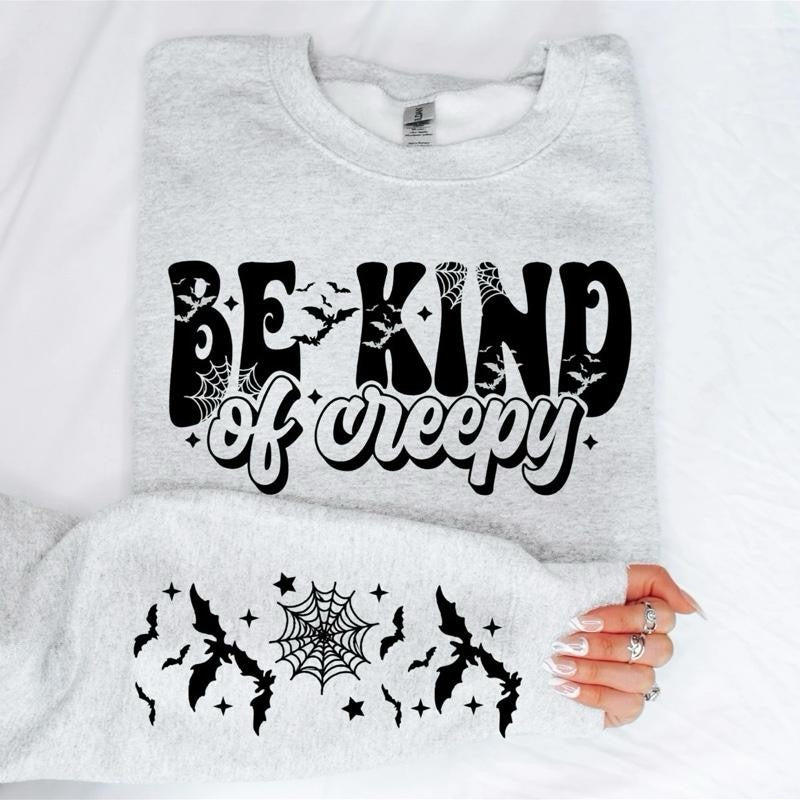 Be Kind Of Creepy