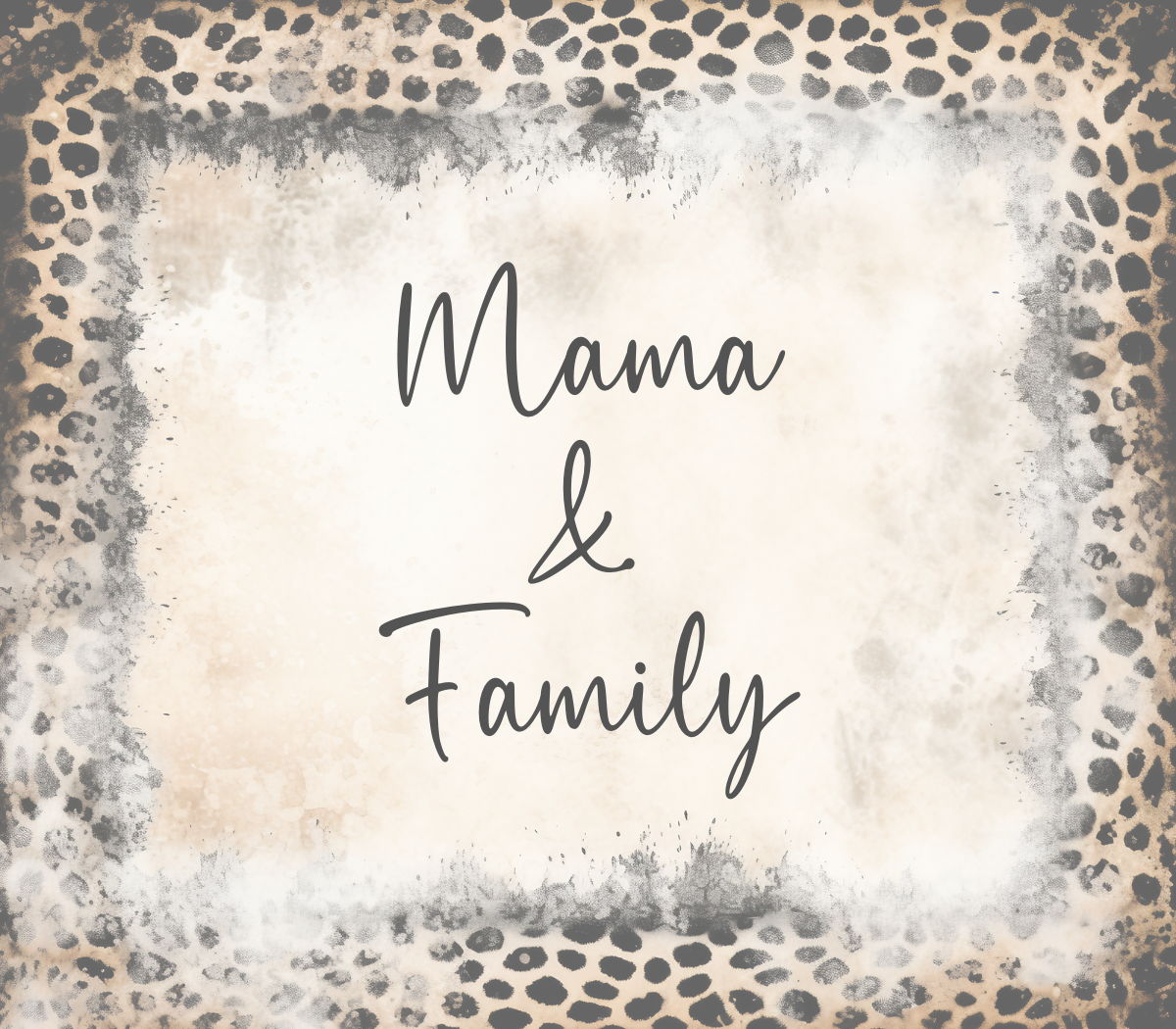Mama & Family