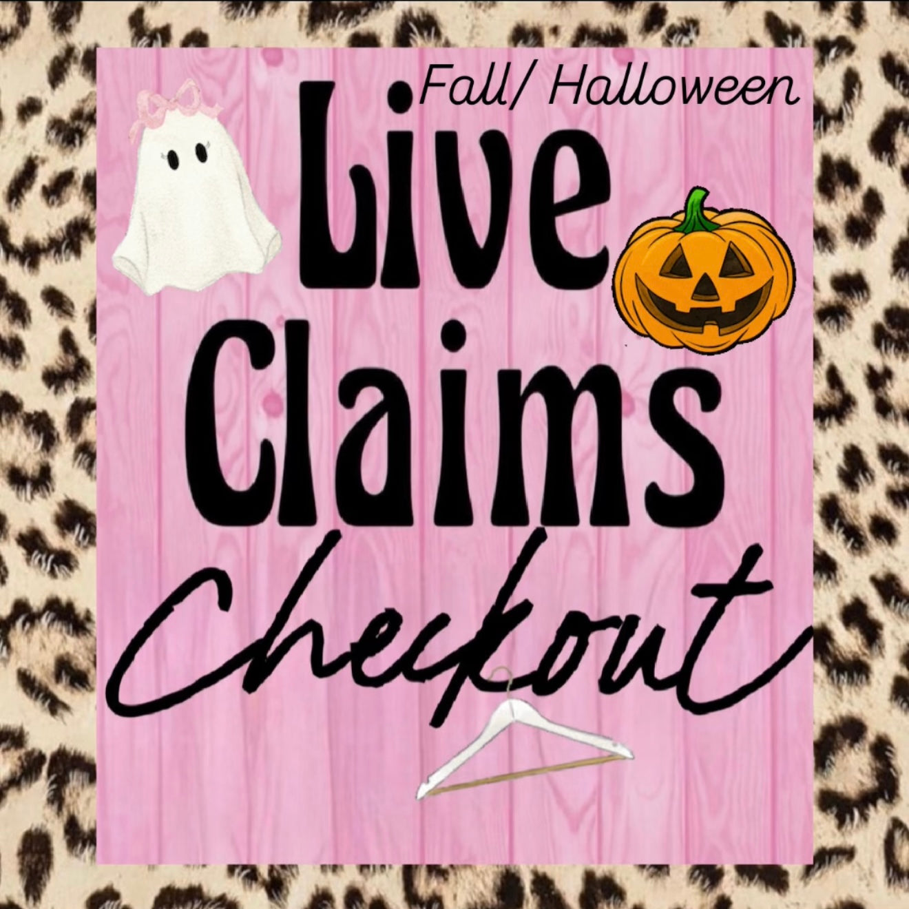 LIVE Claims Checkout Fall/ Halloween ONLY